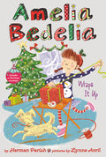 Cover Image for Amelia Bedelia Holiday Chapter Book #1: Amelia Bedelia Wraps It Up: A Christmas Holiday Book for Kids -- Herman Parish, Paperback