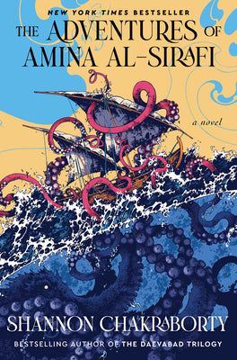 Cover Image for The Adventures of Amina Al-Sirafi: A New Fantasy Series Set a Thousand Years Before the City of Brass -- Shannon Chakraborty, Hardcover