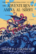 Cover Image for The Adventures of Amina Al-Sirafi: A New Fantasy Series Set a Thousand Years Before the City of Brass -- Shannon Chakraborty, Paperback