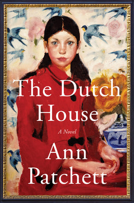 Cover Image for The Dutch House -- Ann Patchett, Hardcover