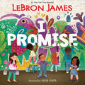 Cover Image for I Promise -- Lebron James, Hardcover