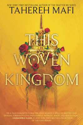 Cover Image for This Woven Kingdom -- Tahereh Mafi, Hardcover