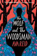 Cover Image for The Wolf and the Woodsman -- Ava Reid, Paperback