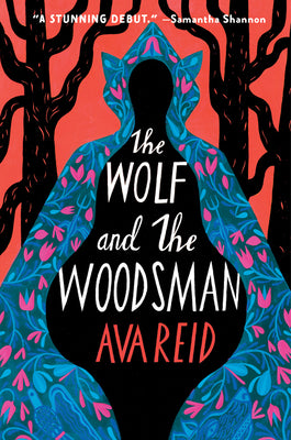 Cover Image for The Wolf and the Woodsman -- Ava Reid, Paperback