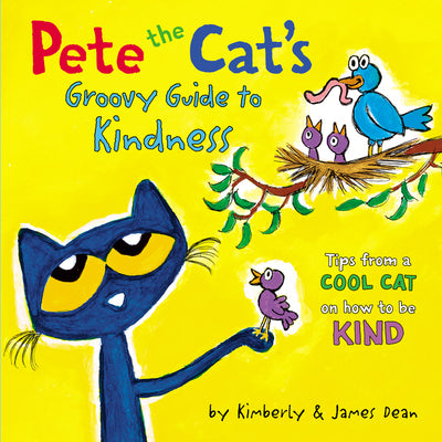 Cover Image for Pete the Cat's Groovy Guide to Kindness -- James Dean, Hardcover