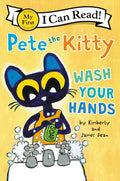 Cover Image for Pete the Kitty: Wash Your Hands -- James Dean, Paperback