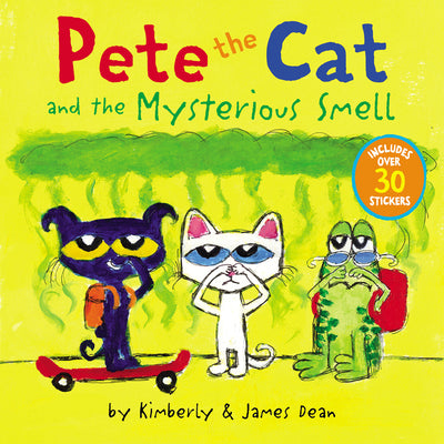Cover Image for Pete the Cat and the Mysterious Smell: Includes Over 30 Stickers! [With Stickers] -- James Dean, Paperback