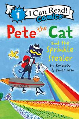 Cover Image for Pete the Cat and the Sprinkle Stealer -- James Dean, Paperback