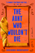 Cover Image for The Aunt Who Wouldn't Die -- Shirshendu Mukhopadhyay, Paperback