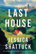 Cover Image for Last House -- Jessica Shattuck, Paperback