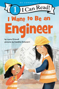 Cover Image for I Want to Be an Engineer: A My Community I Can Read -- Laura Driscoll, Paperback