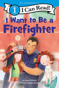 Cover Image for I Want to Be a Firefighter: A My Community I Can Read -- Laura Driscoll, Paperback