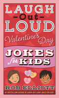Cover Image for Laugh-Out-Loud Valentine's Day Jokes for Kids -- Rob Elliott, Paperback