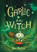 Cover Image for Garlic and the Witch -- Bree Paulsen, Paperback