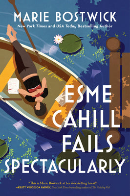 Cover Image for Esme Cahill Fails Spectacularly -- Marie Bostwick, Paperback