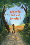 Cover Image for Anybody Here Seen Frenchie? -- Leslie Connor, Paperback