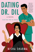 Cover Image for Dating Dr. DIL -- Nisha Sharma, Paperback