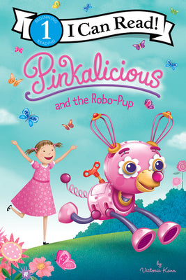 Cover Image for Pinkalicious and the Robo-Pup -- Victoria Kann, Paperback