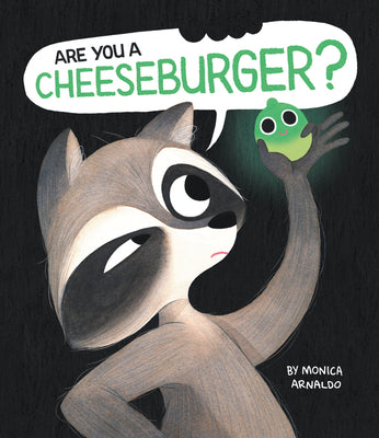 Cover Image for Are You a Cheeseburger? -- Monica Arnaldo, Hardcover