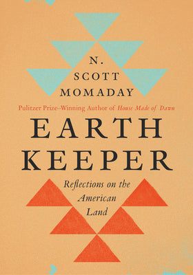 Cover Image for Earth Keeper: Reflections on the American Land -- N. Scott Momaday, Hardcover