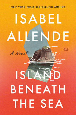 Cover Image for Island Beneath the Sea -- Isabel Allende, Paperback