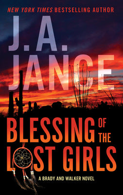 Cover Image for Blessing of the Lost Girls: A Brady and Walker Family Novel -- J. A. Jance, Mass Market Paperback