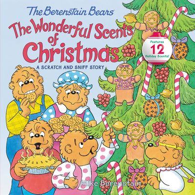Cover Image for The Berenstain Bears: The Wonderful Scents of Christmas: A Christmas Holiday Book for Kids -- Mike Berenstain, Hardcover