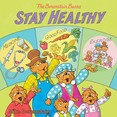 Cover Image for The Berenstain Bears Stay Healthy -- Mike Berenstain, Paperback