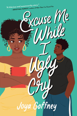 Cover Image for Excuse Me While I Ugly Cry -- Joya Goffney, Paperback