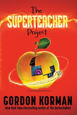 Cover Image for The Superteacher Project -- Gordon Korman, Paperback