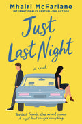Cover Image for Just Last Night -- Mhairi McFarlane, Paperback