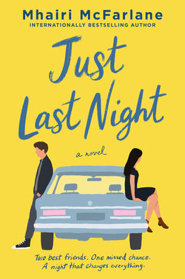 Cover Image for Just Last Night -- Mhairi McFarlane, Paperback