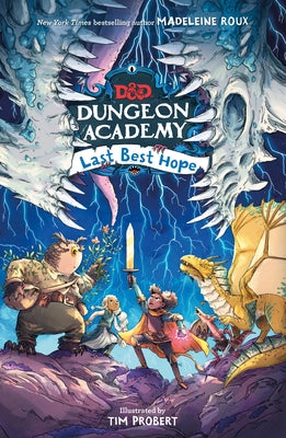 Cover Image for Dungeons & Dragons: Dungeon Academy: Last Best Hope -- Madeleine Roux, Hardcover