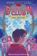 Cover Image for Dungeons & Dragons: Dungeon Club: Final Face-Off: A Graphic Novel -- Molly Knox Ostertag, Hardcover