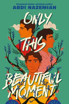 Cover Image for Only This Beautiful Moment -- Abdi Nazemian, Paperback