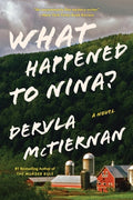 Cover Image for What Happened to Nina? -- Dervla McTiernan, Paperback