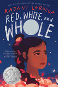 Cover Image for Red, White, and Whole: A Newbery Honor Award Winner -- Rajani Larocca, Paperback