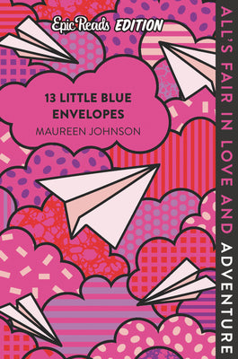 Cover Image for 13 Little Blue Envelopes Epic Reads Edition -- Maureen Johnson, Paperback