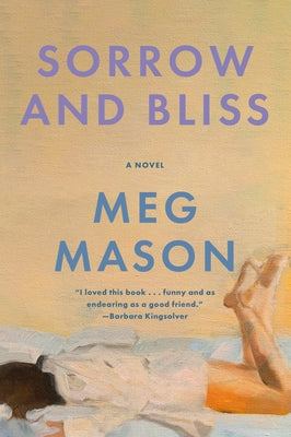 Cover Image for Sorrow and Bliss -- Meg Mason, Paperback