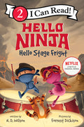 Cover Image for Hello, Ninja. Hello, Stage Fright! -- N. D. Wilson, Paperback