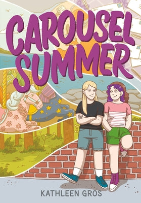 Cover Image for Carousel Summer -- Kathleen Gros, Hardcover
