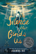 Cover Image for The Silence That Binds Us -- Joanna Ho, Paperback