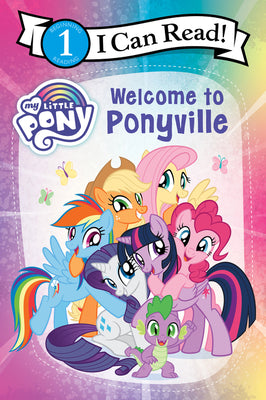 Cover Image for My Little Pony: Welcome to Ponyville -- Hasbro, Paperback