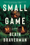 Cover Image for Small Game -- Blair Braverman, Paperback