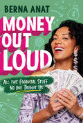 Cover Image for Money Out Loud: All the Financial Stuff No One Taught Us -- Berna Anat, Paperback