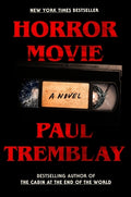 Cover Image for Horror Movie -- Paul Tremblay, Hardcover