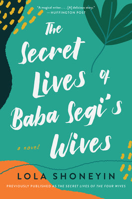 Cover Image for The Secret Lives of Baba Segi's Wives -- Lola Shoneyin, Paperback
