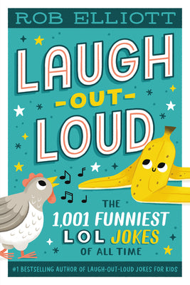 Cover Image for Laugh-Out-Loud: The 1,001 Funniest LOL Jokes of All Time -- Rob Elliott, Paperback