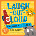 Cover Image for Laugh-Out-Loud: The Joke-A-Day Book: A Year of Laughs -- Rob Elliott, Paperback