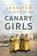 Cover Image for Canary Girls -- Jennifer Chiaverini, Paperback